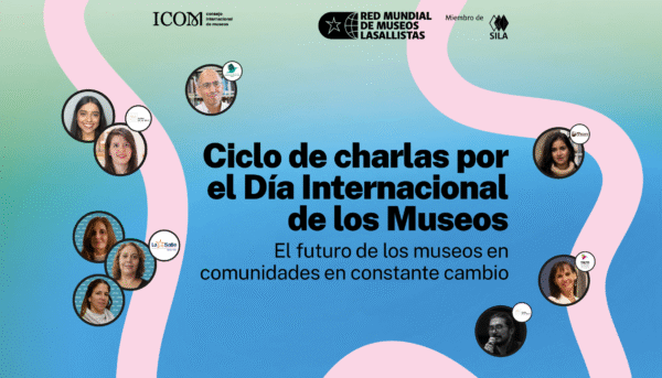 Ciclo de charlas por el Día Internacional de los Museos